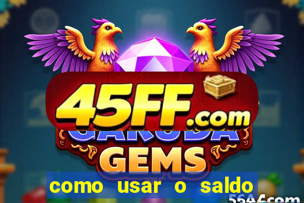 como usar o saldo now do big win